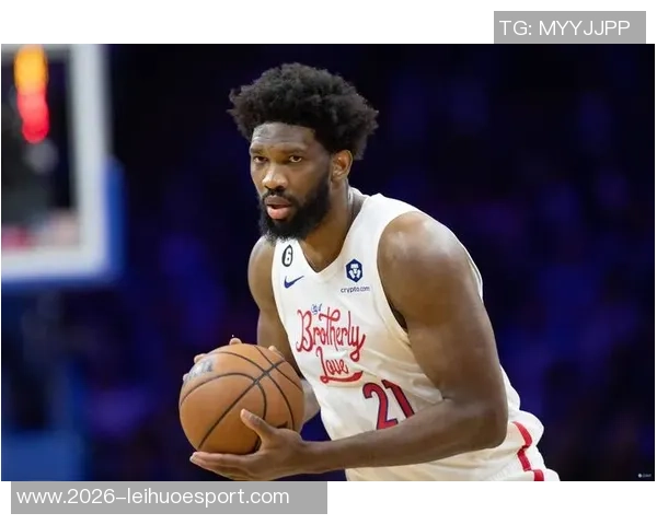 恩比德半场表现出色11投6中贡献18分3篮板2盖帽正负值10